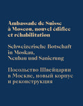 Schweizerische Botschaft in Moskau
