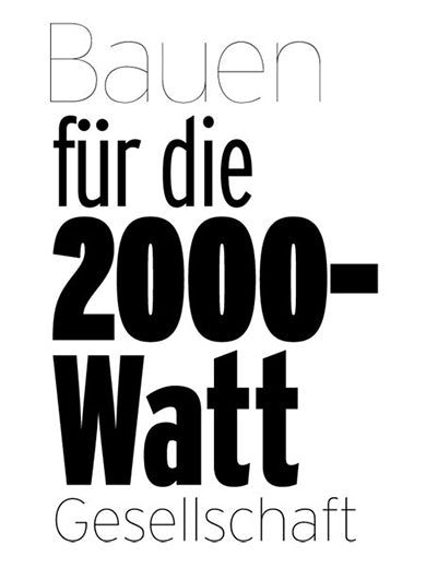 Bauen für die 2000-Watt-Gesellschaft