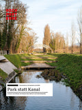 Park statt Kanal
