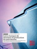Entre banque de données & protection du patrimoine