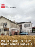 Pleiten und Profit im Brachenland Schweiz