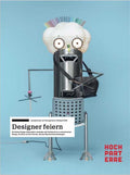 Designer feiern