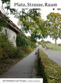 Platz, Strasse, Raum Thurgau