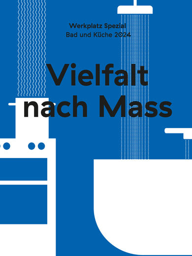 Werkplatz Spezial: Vielfalt nach Mass